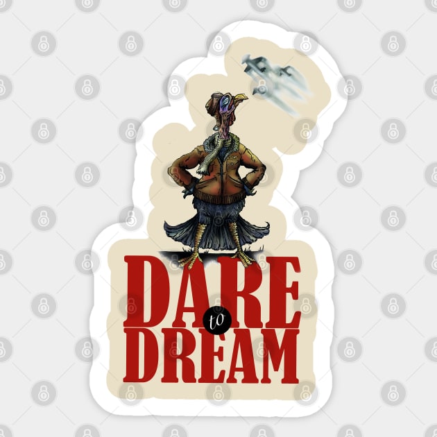 Dare to Dream Sticker by k33nArt